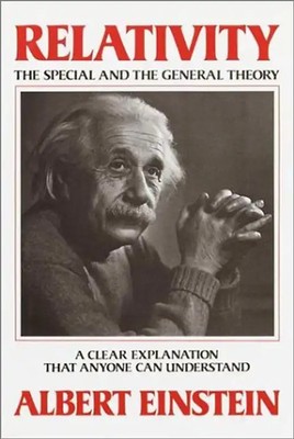 Relativity: The Special and the General Theory - Einstein, Albert