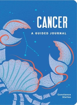 Cancer: A Guided Journal by Constance Stellas (Hardback Book)