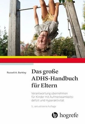 Das große ADHS-Handbuch für Eltern: Verantwortung übernehmen Buch Hogrefe AG
