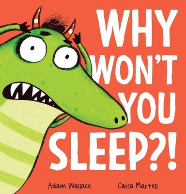 Why Won't You Sleep?! by Adam Wallace Paperback Book
