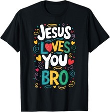 Jesus Loves You Bro Heart Christian Cross God Faith Bible T-Shirt