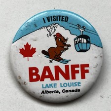 Vtg pinback I Visited Banff Lake Louise Alberta Canada Beaver
