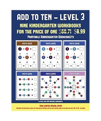 Printable Kindergarten Worksheets [Add to Ten - Level 3]: 30 Full Color Preschoo