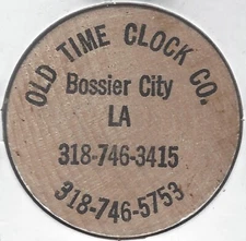 OLD TIME CLOCK CO., Bossier City, La/Louisiana, Token, CLOCK IMAGE Wooden Nickel
