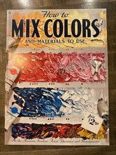 VG Vintage How to Mix Colors and Materials To Use Book by Walter Foster 1958