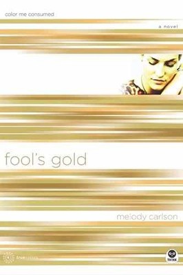 Fool's Gold: Color Me Consumed - Paperback, by Carlson Melody - Very Good