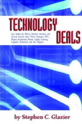 Technology Deals: Case Studies For Officers, Directors, Investors, And Gener...
