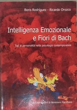 Rodriguez /Orozco INTELLIGENZA EMOZIONALE E FIORI DI BACH Ediz. Centro Benessere