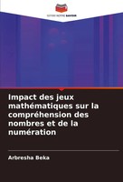 Impact Des Jeux MathéMatiques Sur La CompréHension Des Nombres Et De La...
