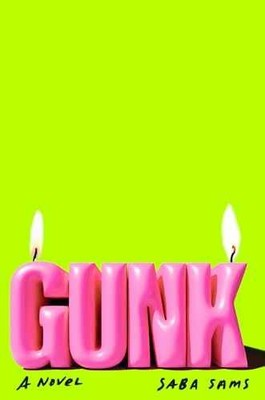Gunk: A Novel - Hardcover, by Sams Saba - Very Good u