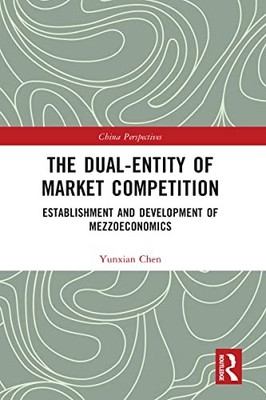 Chen - Dual-Entity of Market Competition  Establishment and Developmen - X555z