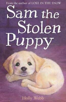SAM THE STOLEN PUPPY - Paperback By HOLLY WEBB - GOOD