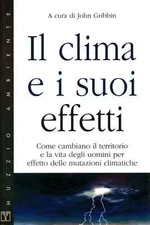 Il clima e i suoi effetti  - John Gribbin (Franco Muzzio editore) [1988]
