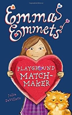 Emma Emmets, Playground Matchmaker Hardcover Julia DeVillers
