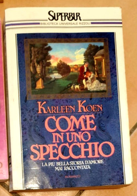 Karleen Koen ''Wie in einem Spiegel'' Superbur Rizzoli 1ed 1988 Historischer Roman