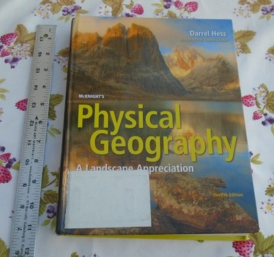 McKnight's Physical Geography: A Landscape Appreciation 12th Edition Hardcover