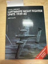 Luftwaffe Night Fighter Units 1939-45 by Jerry Scutts and Terry Hadler (2002,...