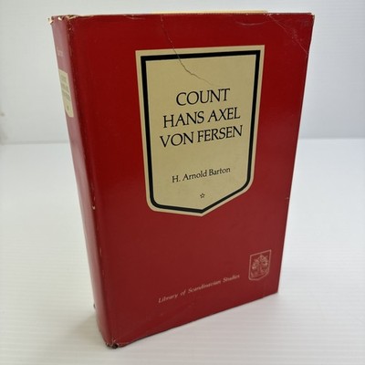 Count Hans Axel von Fersen by H. Arnold Barton 1975 HC Scandinavian Studies