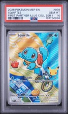2026 POKEMON MEP FIRST PARTNER ILLUSTRATION COLLECTION #039 SQUIRTLE PSA 10