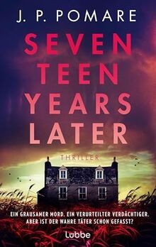 Seventeen Years Later: Thriller. Ein grausamer Mord... | Buch | Zustand sehr gut