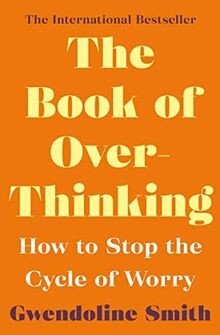 The Book of Overthinking: How to Stop the Cycle of ... | Buch | Zustand sehr gut