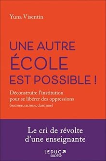 Une autre école est possible: : Déconstruire linst... | Buch | Zustand sehr gut