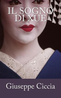 Il sogno di Xue by Giuseppe Ciccia (Italian) Paperback Book