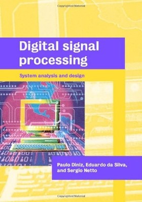 Digital Signal Processing: System Analysis and Design By Paulo S