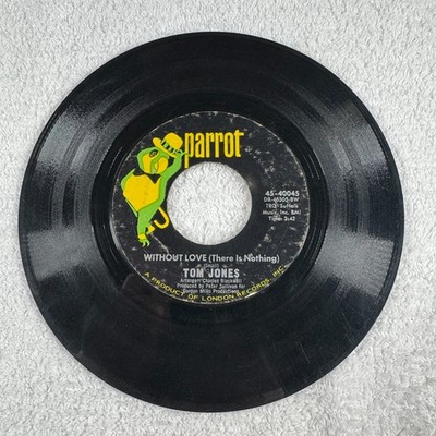 Tom Jones - Without Love/The Man Who Knows Too Much 45 RPM Parrot Records