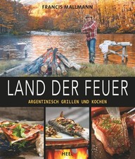 Land der Feuer | Francis Mallmann | deutsch