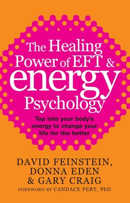 David Feinstein (u. a.) | The Healing Power Of EFT and Energy Psychology | Buch