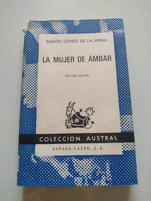 La Mujer de Ambar Ramon Gomez de la Serna Austral 1968 - LIBRO Español ESP Am