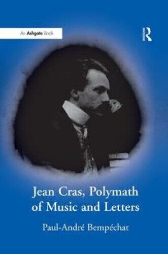 Thumbnail - Jean Cras, Polymath Of Music And Letters By Bempechat, Paul-andre