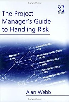 The Project Manager's Guide to Handling Risk Hardcover Alan Webb