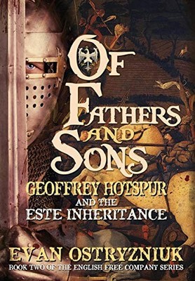 Of Fathers and Sons: Geoffrey Hotspur and the Est... by Evan Ostryzniuk Hardback