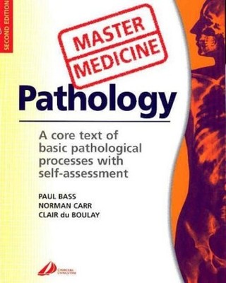 Pathology : A Core Text of Basic Pathological Processes with Self