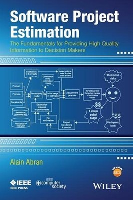 Software Project Estimation: The Fundamentals for Providing High Quality Informa