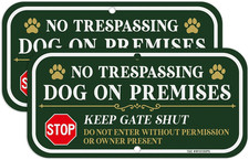 No Trespassing Dog On Premises Sign Keep Gate Shut Do Not Enter Sign - 2 Pack -