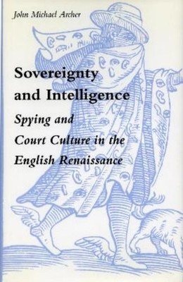 John Michael Archer Sovereignty and Intelligence (Hardback)