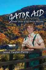 Gator Aid: Hillbilly Hijinks Book 3 by Janet Taylor-Perry Paperback Book