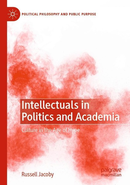 Intellectuals In Politics And Academia Russell Jacoby-image