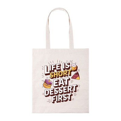 Life's Short Eat Dessert First lustige Tragetasche