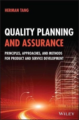 Quality Planning and Assurance   Principles, Approaches, and Methods for Produc 