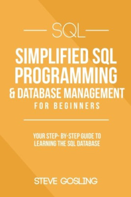 SQL: Simplified SQL Programming & Database Management F - Paperback NEW Gosling,