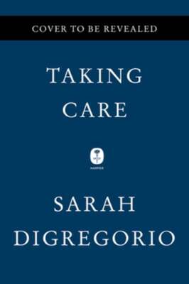 Taking Care: The Story of Nursing and Its Power to Change Our World: New