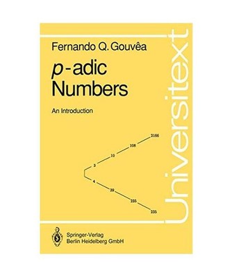 p-adic Numbers: An Introduction [Universitext], Gouvea, Fernando Q.