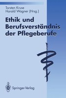 Ethik Und BerufsverstäNdnis Der Pflegeberufe Harald Wagner (U. A.) Taschenbuch X