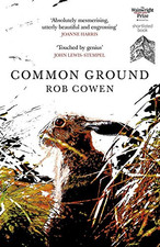 Common Ground: One of Britain?s Favourite Nature Books as... - Cowen, Rob