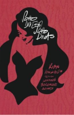 Soho Dives, Soho Divas Limited Edition Hardcover