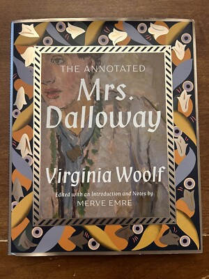 Annotated Mrs. Dalloway by Virginia Woolf and Merve Emre (2021, Hardcover)